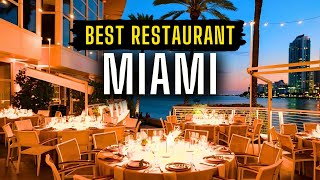 Best Restaurants in Miami !!