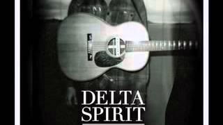 John Henry- Delta Spirit
