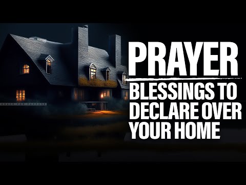 A Powerful Blessed Prayer Over Your Home & Family | KEEP THIS PLAYING!
