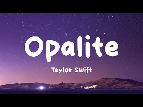 Taylor Swift - Opalite (Lyrics)