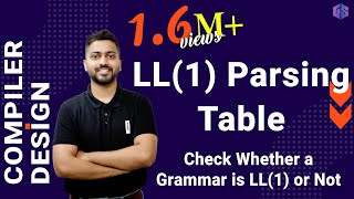 Lec-8: LL(1) Parsing Table | Check Whether a Grammar is LL(1) or Not