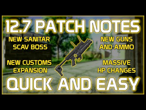 12.7 Patch Notes Done Easy! Massive Update Coming Soon! - Escape From Tarkov - JawshPawshTV