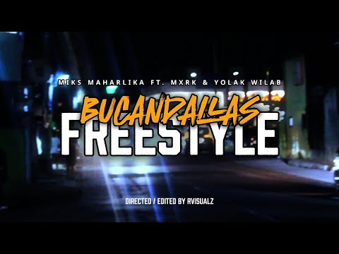 MIX MAHARLIKA - BUCANDALLAS FREESTYLE feat. MXRK & YOLAK WILAB