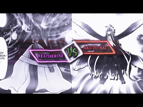 Who is strongest? Featherine VS Akuto Sai, The Creator VS Soga Keena (full scale comparison)