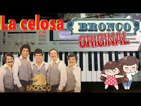 La Celosa - Bronco