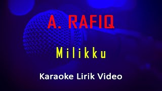 Download lagu Milikku A Rafiq no vocal minus one... mp3