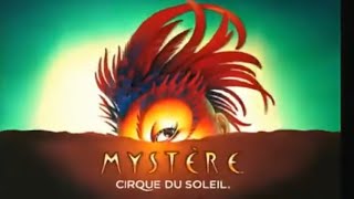 Mystere- Cirque Du Soleil Trailer (EXTREMELY RARE VERSION)