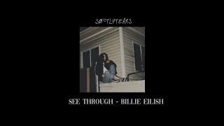 See through — Billie Eilish [lyrics]