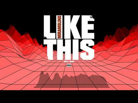 Miramolino - Like This (feat. Chill & Dave)