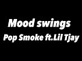 Mood Swings Shawty Got The Fatty Pop Smoke Ft Lil Tjay
