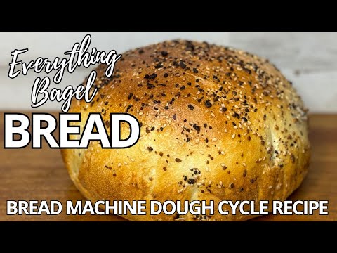 Bread Machine Dough Cycle Artisan Everything Bagel Bread Recipe - Rustic Crusty Dutch Oven Loaf