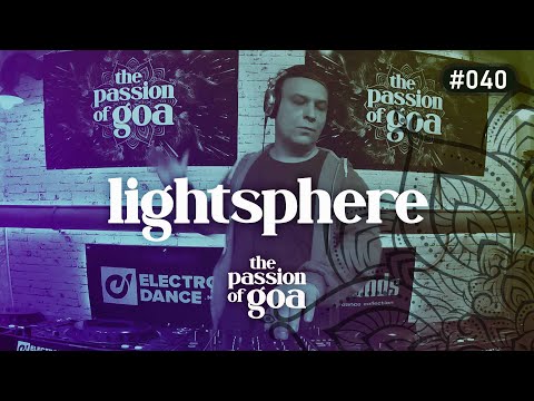 LIGHTSPHERE - The Passion Of Goa #40