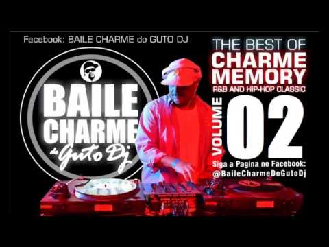GUTO DJ - CHARME MEMORY 02 - 90s RNB CLASSIC THE BEST MIXED SET THROWBACK (O Melhor do Charme 90s)