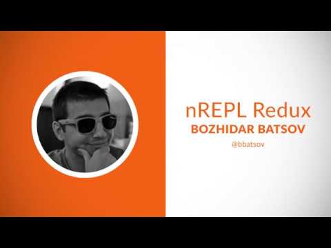 nREPL Redux - Bozhidar Batsov