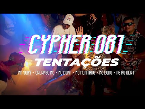 Cypher 081 - Tentações - Mc Bonk, Mr Sony, Calango Mc, Mc Porkinho e Mc Louco - Clipe Oficial