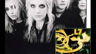 L7 - Used To Love Him