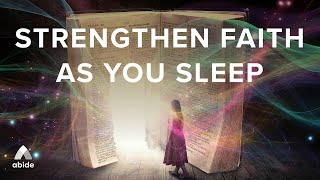 Strengthen Your Faith &amp; Overcome Fear 🦁 Christian Sleep Meditation To Awaken Spiritual Power