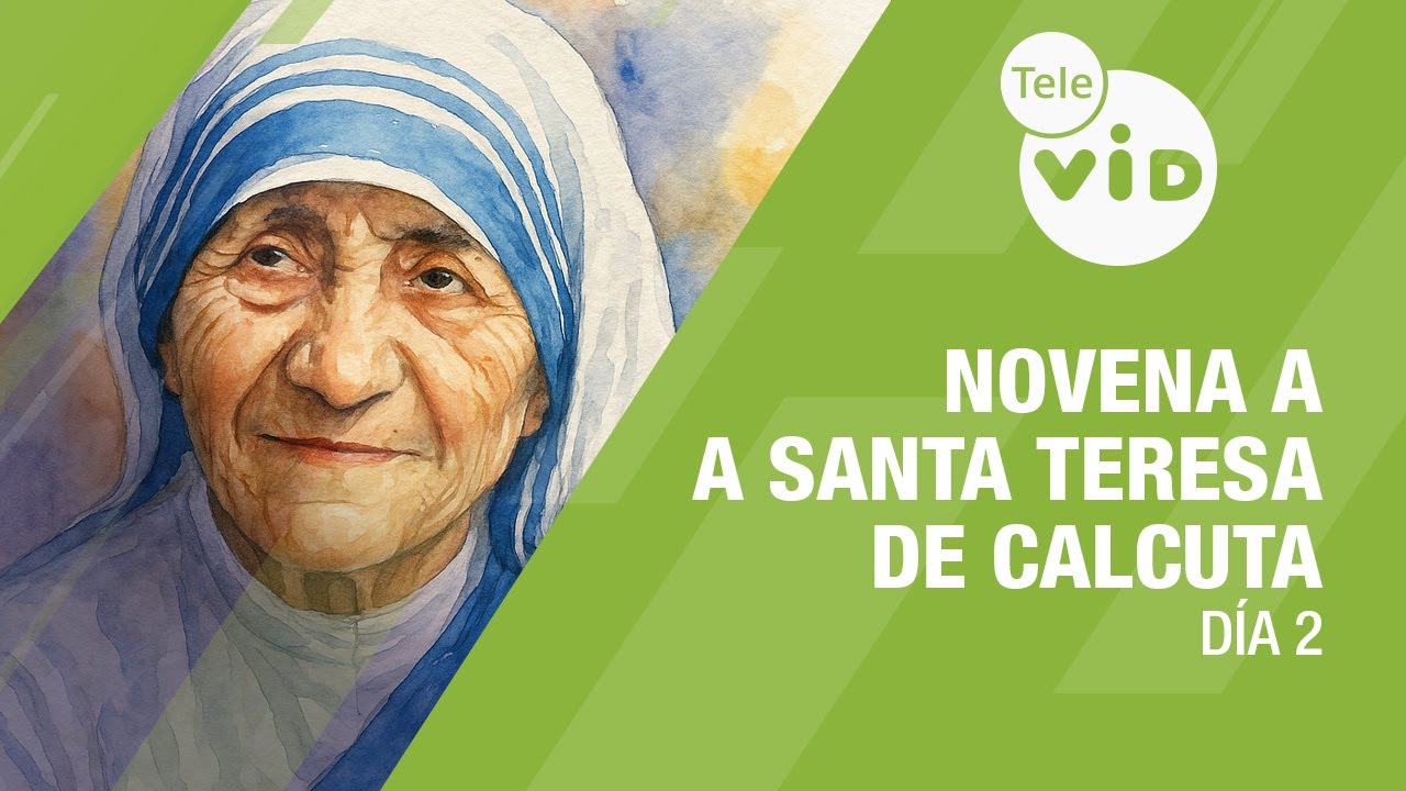 Novena a Santa Teresa de Calcuta 🙏 Día 2, 28 de Agosto 2025 | Tele VID