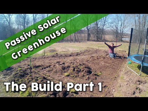 Passive Solar Greenhouse Build Part 1