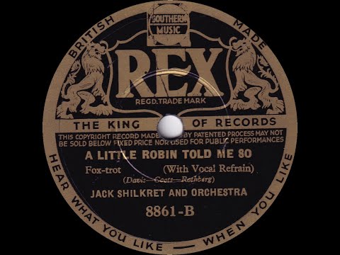 Jack Shilkret - A Little Robin Told Me So
