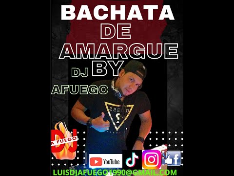 BACHATA DE AMARGUE VOL 2 BY DJ  AFUEGO