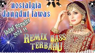 Download lagu LAGU DANGDUT NOSTALGIA VIRAL 2024❗| Album Dangdut Lawas Remix dan Full Bass | Dangdut Top Pilihan mp3