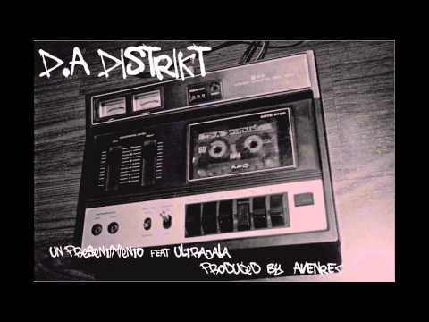 D.A.Distrikt Ft. Ultrajala - Un Presentimiento