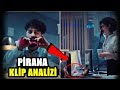Şehinşah - Pirana | KLİP İNCELEME & ANALİZ Şehinşah - Pirana | KLİP İNCELEME & ANALİZ