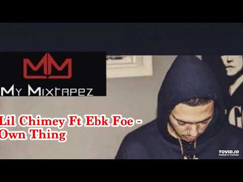 Lil Chimey Ft Ebk Foe - Own Thing