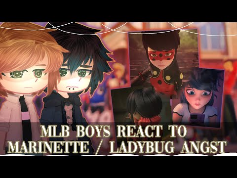 MLB Boys React To Marinette / Ladybug Angst // Gacha Club // Gacha React