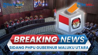 BREAKING NEWS: MK Gelar Sidang Perkara PHPU Gubernur Maluku Utara hingga Gubernur Kaltim