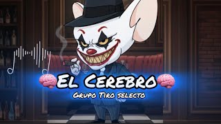 El Cerebro - Grupo Tiro Selecto (Lyric Video) “EXCLUSIVO” 2026