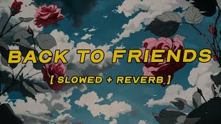 Download lagu sombr - back to friends [ slowed   reverb ] (lyrics) mp3