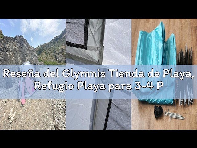 Vídeo relacionado con Glymnis Tienda de Playa, Refugio Playa para 2-3 Personas, Carpa de Playa con Doble Puerta de Cremallera, Ventanas Ventiladas, Protección UPF 50+, para Varar Parque Pescar