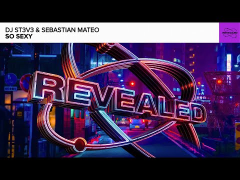DJ St3v3 & Sebastian Mateo - So Sexy [FREE DOWNLOAD]