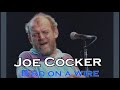 JOE COCKER -  Bird On A Wire