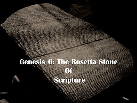 2015 Lubbock Conference Session 2: Pastor Dan Chrestman - Genesis 6 = Rosetta Stone of Scripture