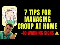 7 TIPS for how to treat CROUP at home AND 10 WARNING SIGNS to watch out for - Doctor explains..