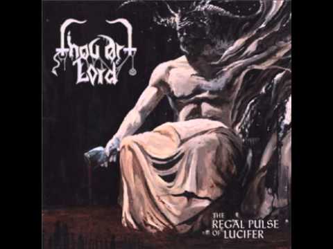 Thou Art Lord - The Regal Pulse of Lucifer (+lyrics)