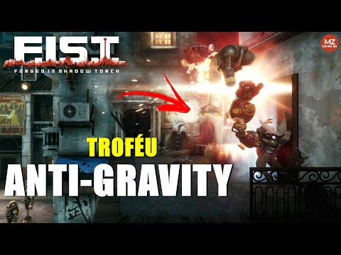 F.I.S.T. : FORGED IN SHADOW TORCH | Troféu - ANTI-GRAVITY