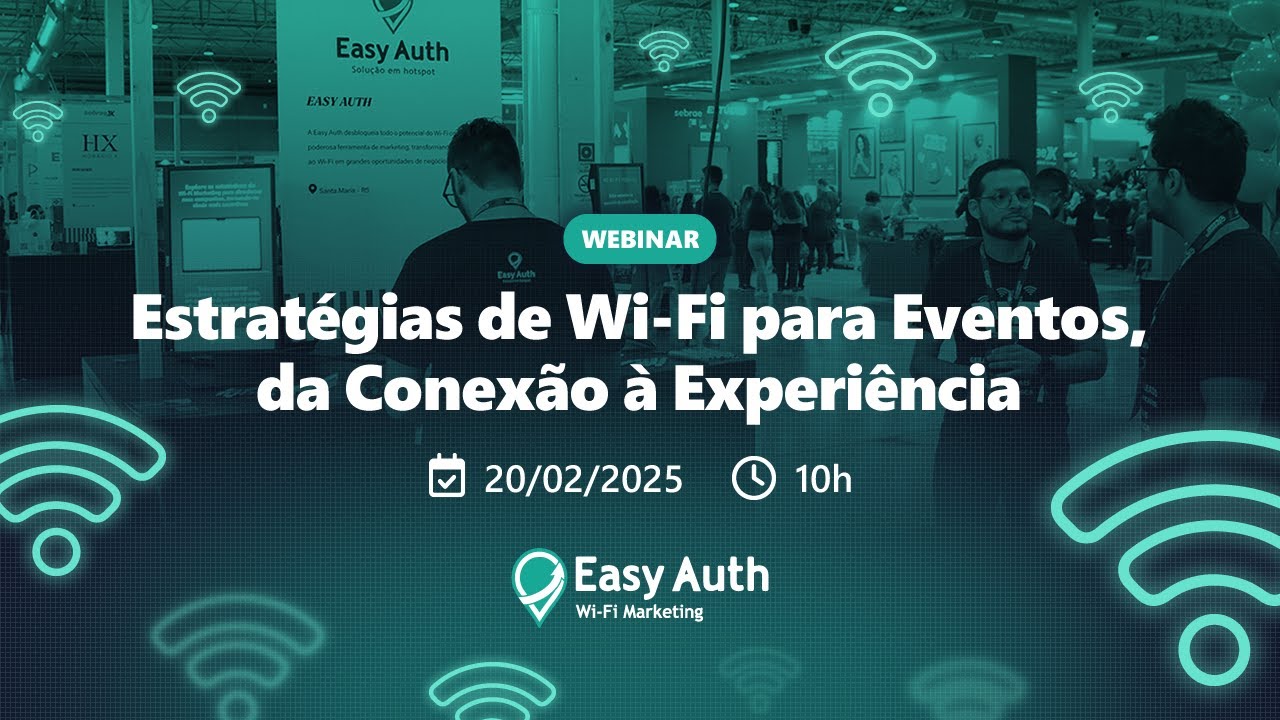 Estratégias de Wi-Fi para Eventos, da Conexão à Experiência