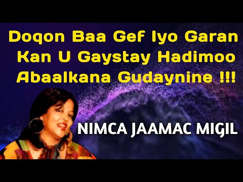 Nimca Jaamac Migil Hees Taladeydu geed dheer | nimco jaamac midh gargaara | nimco jaamac doqon
