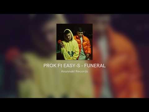 PROK Ft EASY-S - FUNERAL ( Anunnaki Records Versión )