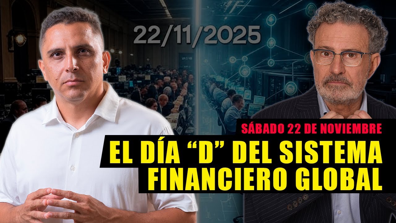 22 de Noviembre: El Día "D" del Sistema Financiero Global