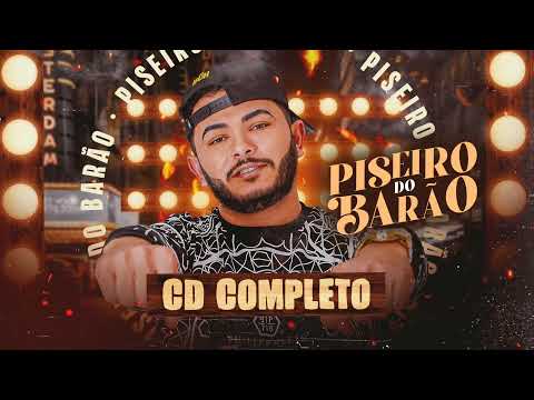 PISEIRO DO BARÃO - CD completo = Setembro 2021 (REPERTÓRIO ATUALIZADO lançamento pisadinha piseiro)