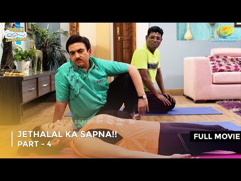 Jethalal ka Sapna!! | FULL MOVIE | Part 4 | Taarak Mehta Ka Ooltah Chashmah Ep 2969 - 2971