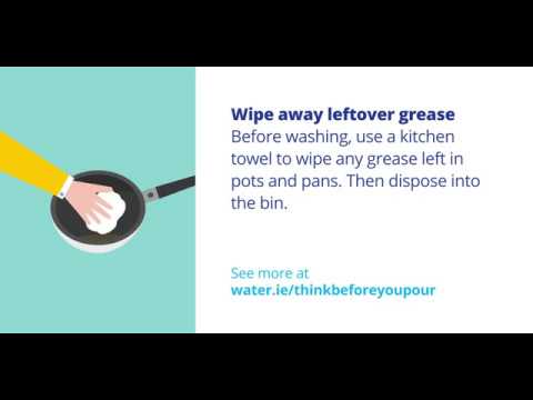 Wipe away leftover grease | Think Before You Pour Tips | Irish Water