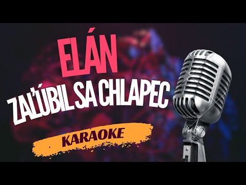 Karaoke – Elán – „Zaľúbil sa chlapec“ | Zpívejte s námi!