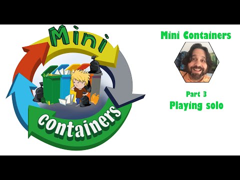 Mini Containers - Part 3: playing solo [JLTEI]