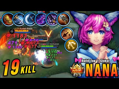 19 Kills!! Attack Speed & Critical Build Nana is Deadly - Build Top 1 Global Nana ~ MLBB